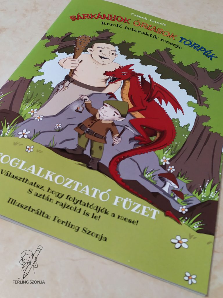 Császár Levente: Sárkányok Óriások Törpék - Komló interaktív meséje